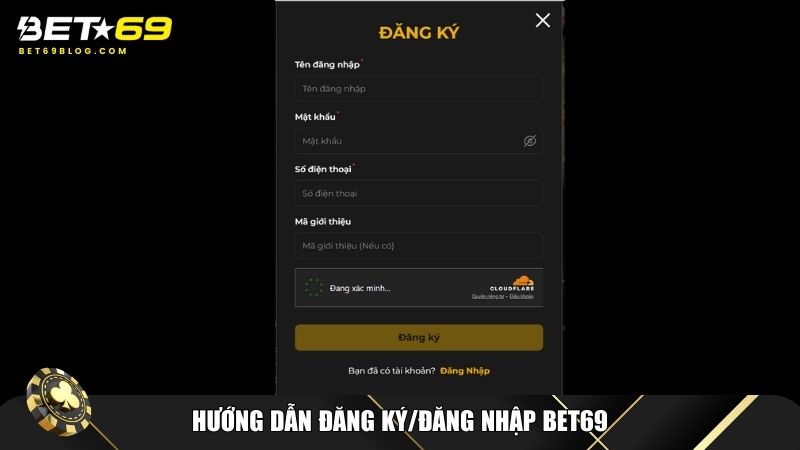Hướng dẫn đăng ký/đăng nhập Bet69
