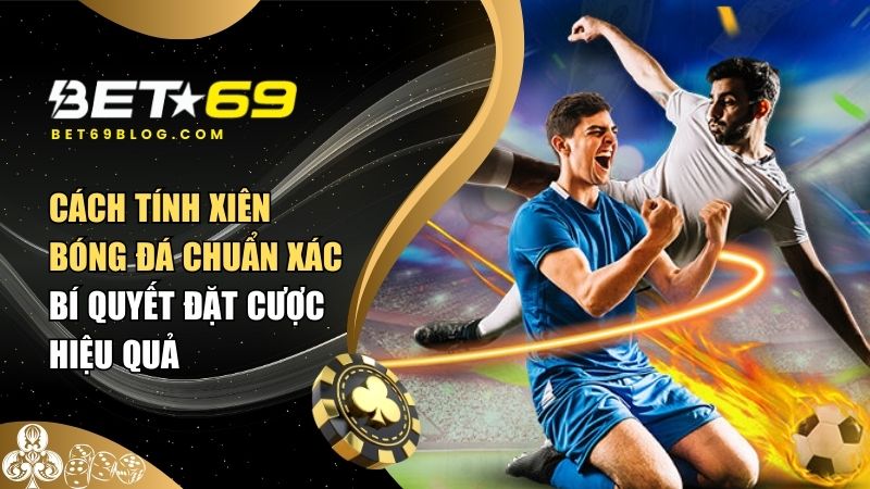 cách tính xiên bóng đá