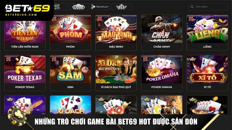 Những trò chơi game bài Bet69 hot được săn đón