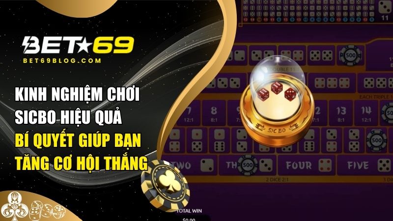 kinh nghiệm chơi Sicbo