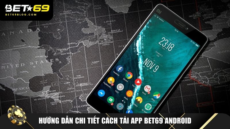 Các bước tải app Bet69 Android